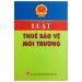 LUẬT THUẾ BẢO VỆ MÔI TRƯỜNG 2010