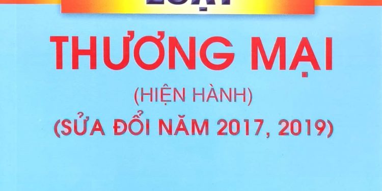 VĂN BẢN HỢP NHẤT 17/VBHN-VPQH NĂM 2019 LUẬT THƯƠNG MẠI