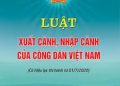 LUẬT XUẤT CẢNH, NHẬP CẢNH CỦA CÔNG DÂN VIỆT NAM 2019