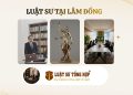 LUẬT SƯ TẠI TỈNH LÂM ĐỒNG