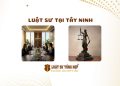 LUẬT SƯ TẠI TÂY NINH