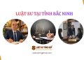 LUẬT SƯ TẠI BẮC NINH