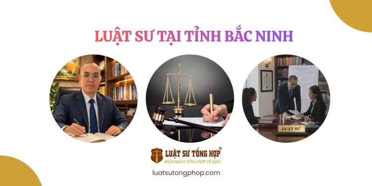 LUẬT SƯ TẠI BẮC NINH