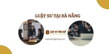 LUẬT SƯ TẠI THÀNH PHỐ ĐÀ NẴNG