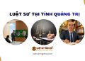 LUẬT SƯ TẠI QUẢNG TRỊ